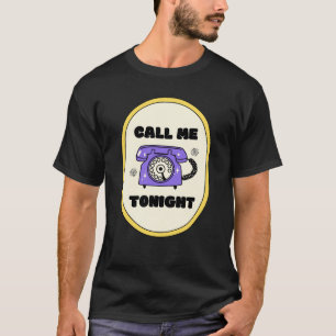 T-shirt vieux téléphone, appelle-moi ce soir