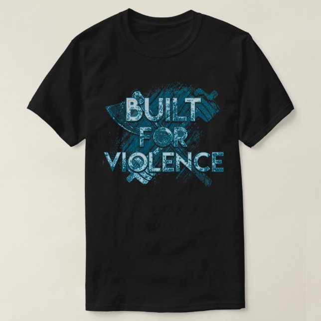 T-SHIRT VIKING CONSTRUIT POUR LA VIOLENCE (Design devant)
