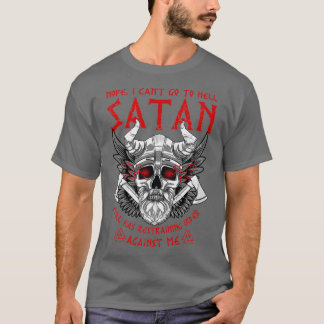 T-shirt Viking Vikings Nope I Canx27t Aller En Enfer Satan