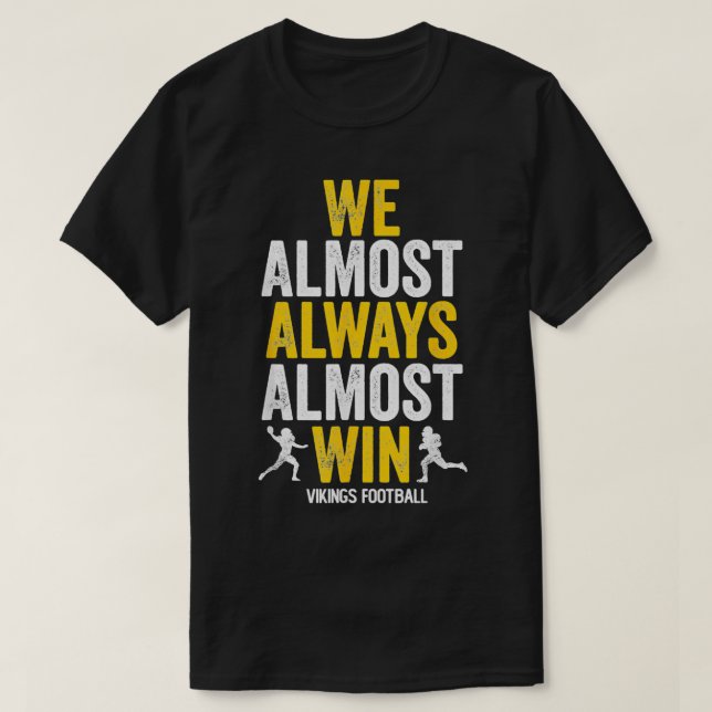 T-shirt Vikings Nous Gagnons Presque Toujours Des Sports D (Design devant)
