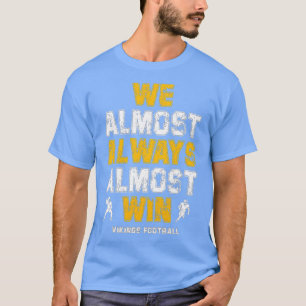 T-shirt Vikings Nous Gagnons Presque Toujours Des Sports D