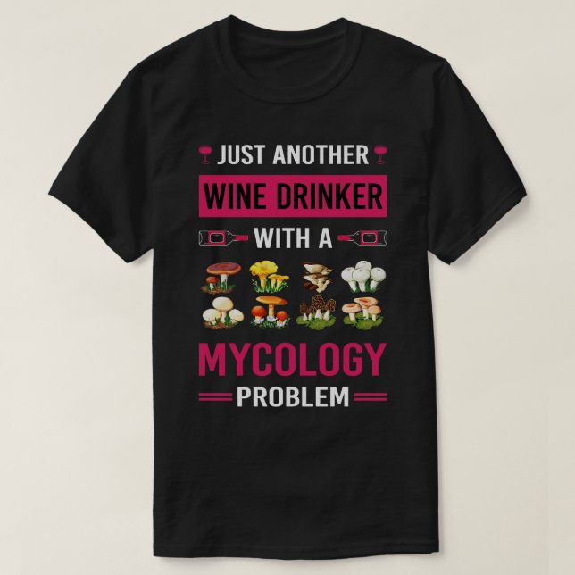 T-shirt Vin Buveur Mycologie Mycologue Champignons (Design devant)