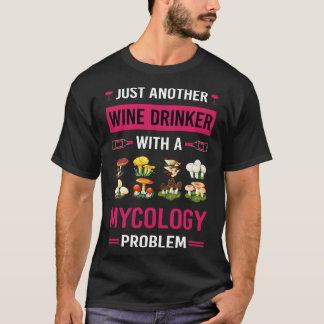 T-shirt Vin Buveur Mycologie Mycologue Champignons