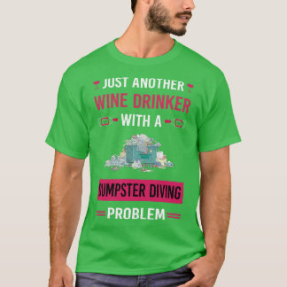 T-shirt Vin Drinker Dumpster Diving