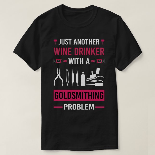 T-shirt Vin Drinker Goldsmithing Goldsmith (Design devant)