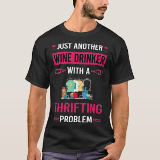 T-shirt Vin Drinker Thrifting Thrift Thrift