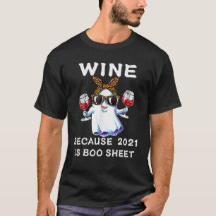 T-shirt Vin Halloween Parce Que 2021 Est Boo Sheet Ghost D