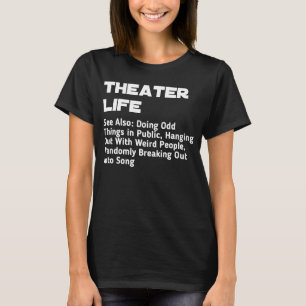 T-shirt Vinatage Theater Life Citation pour acte individue