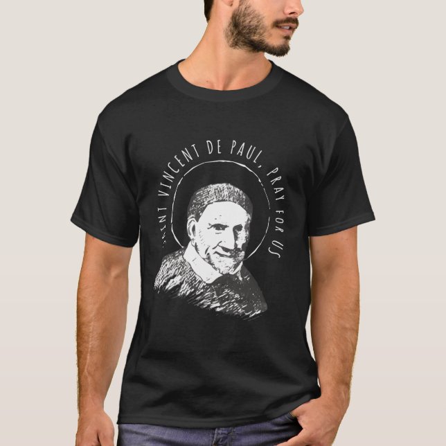 T-shirt Vincent De Paul Pray Pour Nous Les Saints Catholiq (Devant)