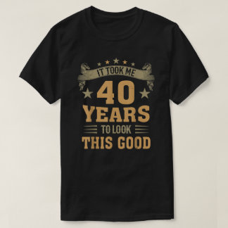 T-shirt Vintage 40ème Anniversaire Il M'A Fallu 40 Ans Pou