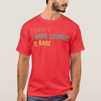 T-shirt Vintage Baking je ne peux pas avoir de biscuits po