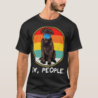 T-shirt Vintage Ew People Giant Schnauzer Dog Wearing Face