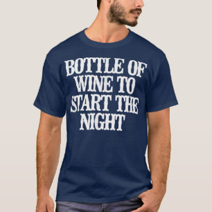 T-shirt Vintage Funny Bottle Of Wine To Start The Night