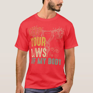 T-shirt Vintage Garder Vos Lois Hors Mon Corps Reproductiv