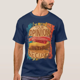 T-shirt Vintage hamburger drôle, Votre opinion n'était pas