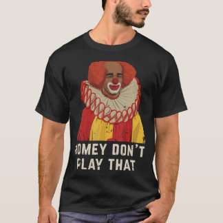 T-shirt Vintage Homey Ne Joue Pas Ce Homey Le Clown