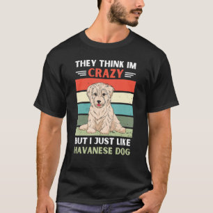 T-shirt Vintage Ils Pensent Que Je Suis Fou Mais J'Aime Ha