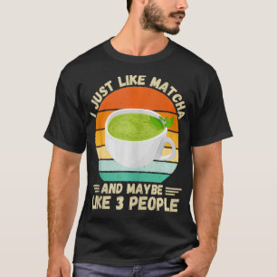 T-shirt Vintage J'Aime Le Thé De Matcha Et Peut-Être 3 Pe
