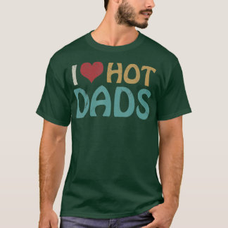 T-shirt Vintage J'Aime Les Dads Chauds I Coeur Les Pères D