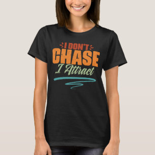 T-shirt Vintage Je ne poursuis pas J'Attire Des Vibes Mani