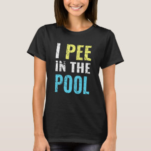 T-shirt Vintage Je Pisse Dans La Piscine Été