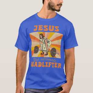 T-shirt Vintage Jésus l'Ultimate Deadlifter Funny Christi