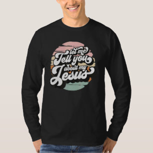T-shirt Vintage Laissez-moi vous parler de mon Jésus chrét