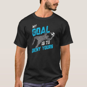 T-shirt Vintage Mon But Est De Refuser Votre Football Goal
