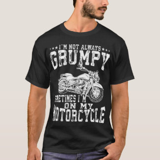 T-shirt Vintage Not Always Grumpy Motorcycle Rider Biker