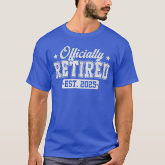 T-shirt Vintage Officiellement Retraité 2025 Drôle Retrait