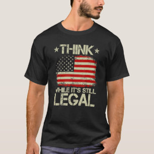 T-shirt Vintage Old American Flag Think While It's Still L