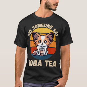 T-shirt Vintage Papillon Chien Quelqu'Un A Dit Boba Tea