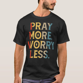 T-shirt Vintage Pray More Worry Less Christian Religious C