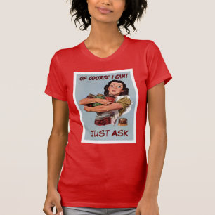 T-shirt Vintage Rétro "Bien sûr que je peux"