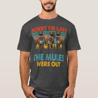 T-shirt Vintage Rétro Désolé Je suis en retard Les Mules é
