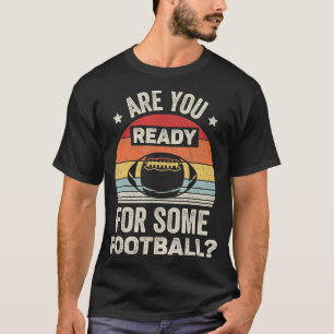 T-shirt Vintage Retro Êtes-Vous Prêt Pour Certains
