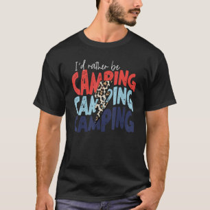 T-shirt Vintage Retro Je préfère être Camping Camping Camp