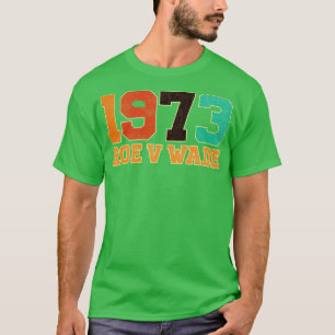 T-shirt Vintage Roe V Wade 1973