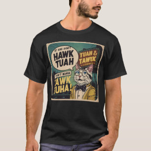 T-shirt Vintage si elle ne Hawk Tuah Je ne veux pas Tawk