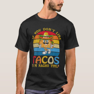 T-shirt Vintage Si vous n'aimez pas Tacos Je suis Nacho Ty