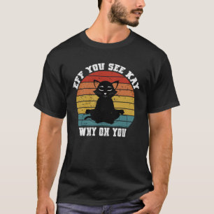 T-shirt Vintage Si Vous Voyez Kay Pourquoi Oh Vous Chat