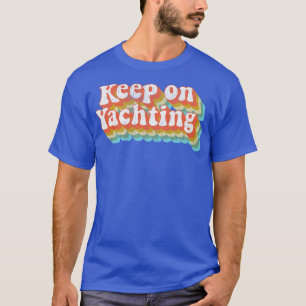 T-shirt Vintage Yacht Rock Party Boat Keep on Yac
