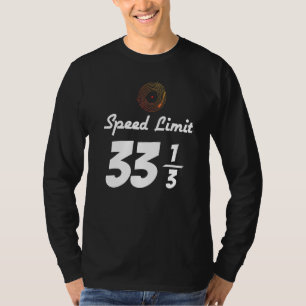 T-shirt Vinyl Record Music 33 13 Vitesse Limite Tourne-dis