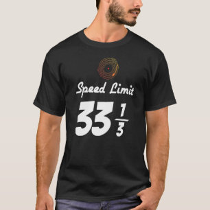 T-shirt Vinyl Record Music 33 13 Vitesse Limite Tourne-dis