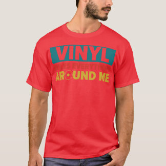 T-shirt Vinyl Régit Tout Autour De Moi Drôle Records Col