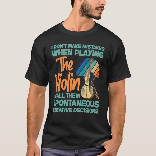 T-shirt Violin Violinist I Don't Make Mistakes When Playin (Devant)