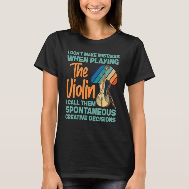 T-shirt Violin Violinist I Don't Make Mistakes When Playin (Devant)