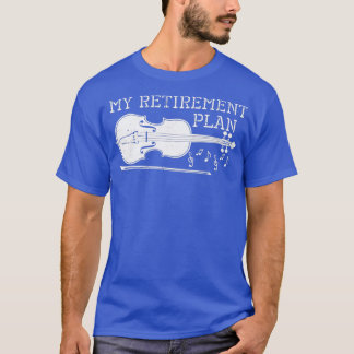 T-shirt Violon Mon plan de retraiteTShirt