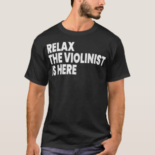 T-shirt Violoniste détendu ici Joueur de violon drôle Musi