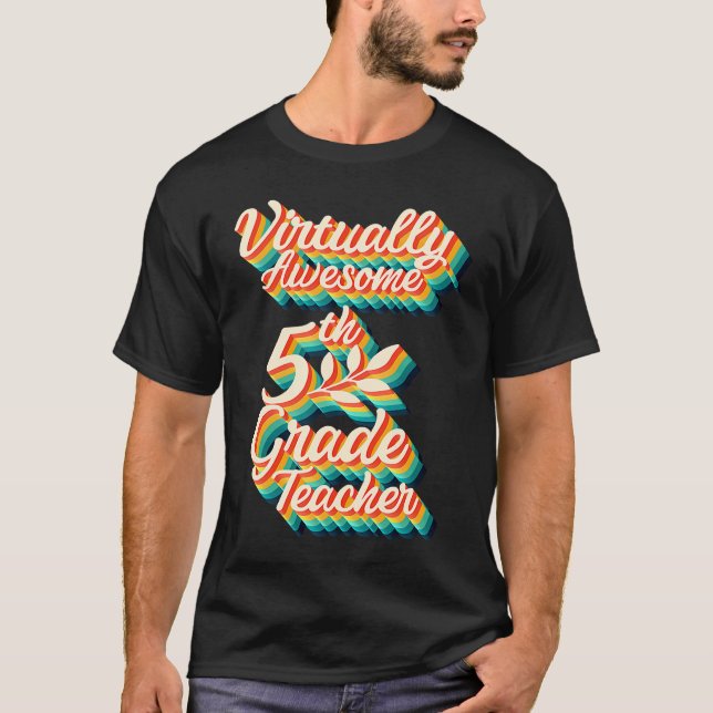 T-shirt Virtually Awesome Fifth Grade Teacher Virtual Back (Devant)